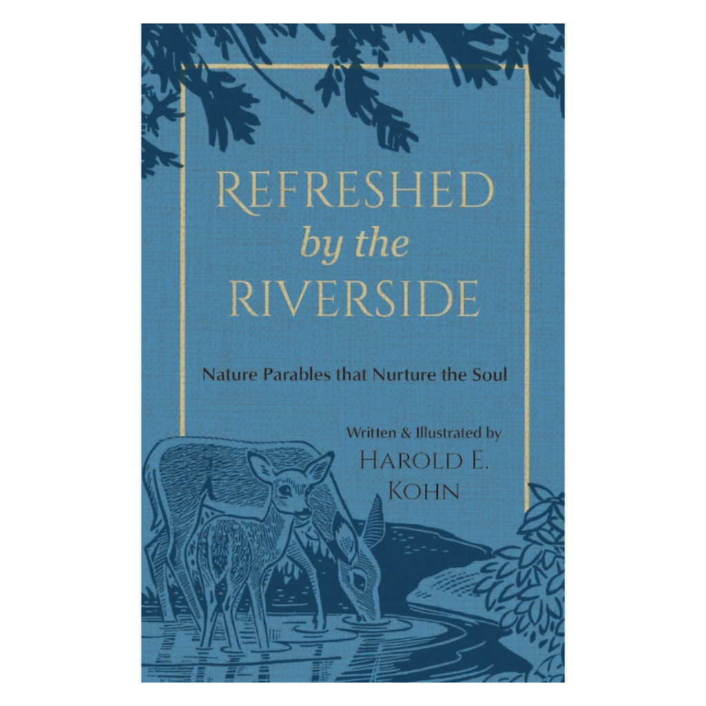 Refreshed by the Riverside: 40 Illustrated Reflections of Comfort & Strength for Nature Lovers (A Christian Book of Outdoor Devotional Meditations – Updated Edition of Reflections)