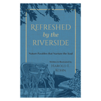 Book cover of Refreshed by the Riverside by Harold E. Kohn, featuring nature parables and spiritual reflections