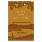 Book cover of Hope on the Horizon by Harold E. Kohn, featuring illustrated nature parables and spiritual reflections