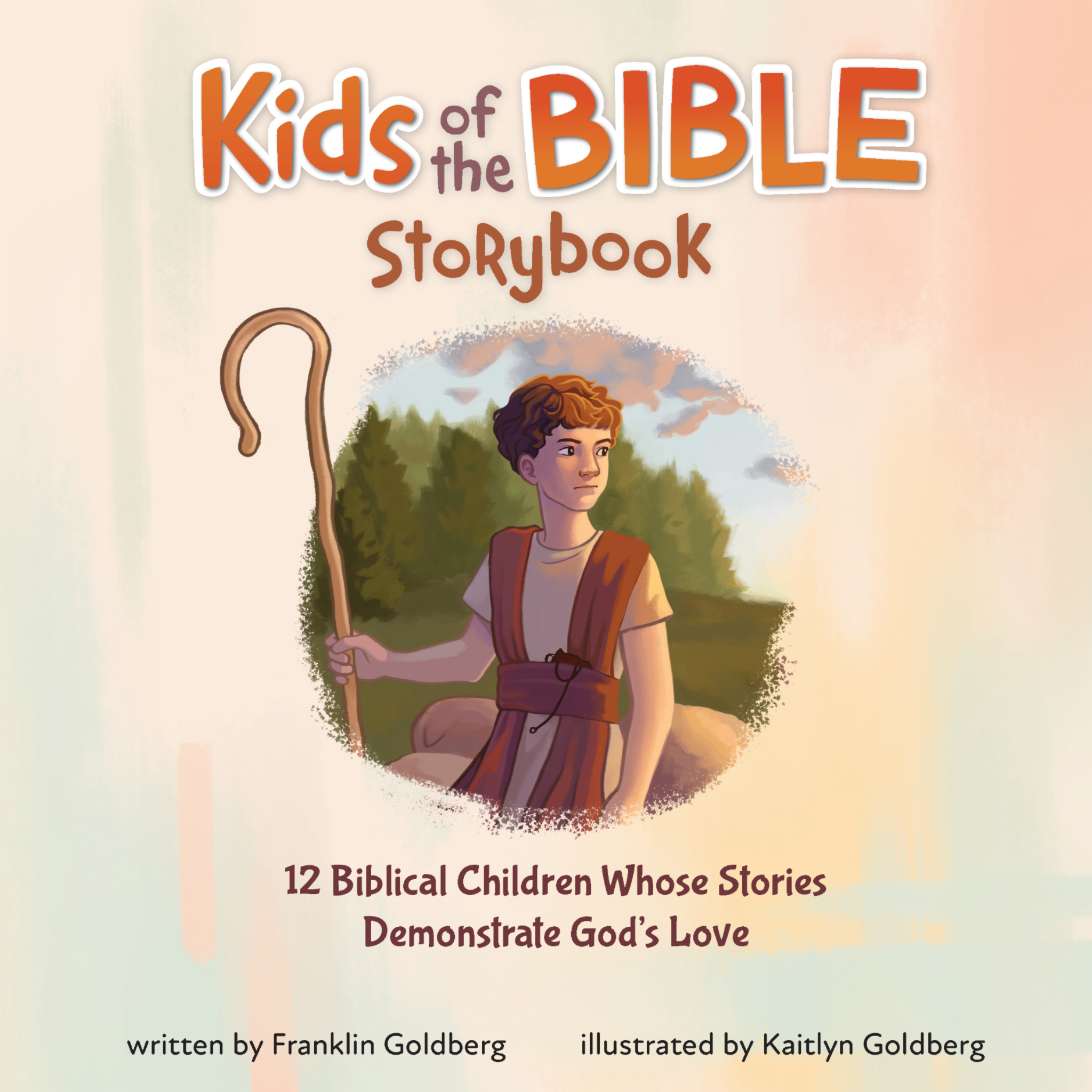 Kids of the Bible Storybook: 12 Biblical Children Whose Stories Demonstrate God's Love (Includes Family Devotional & Bible Study Guide. Perfect for Girls & Boys Ages 4-8)