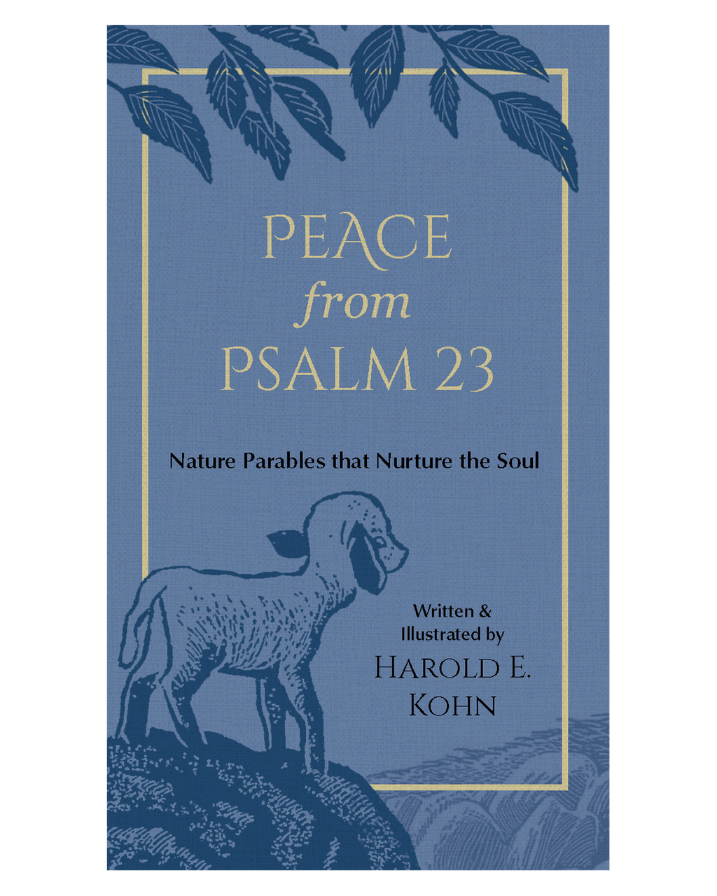 Book cover of Peace from Psalm 23 by Harold E. Kohn, featuring an illustrated lamb in a pastoral setting