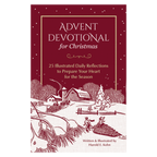 Book cover of an Advent Devotional for Christmas by Harold E. Kohn, featuring 25 illustrated daily reflections to prepare your heart for Christmas